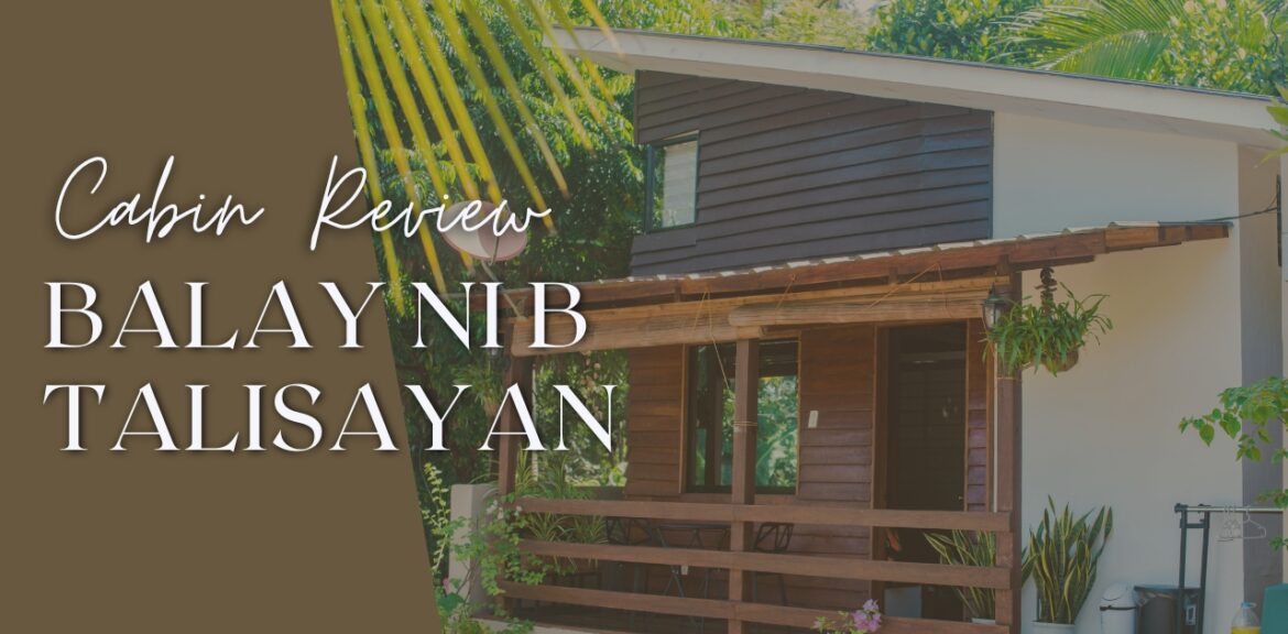 Our Weekend at Balay ni B | A cabin vacation rental in Talisayan, Misamis Oriental